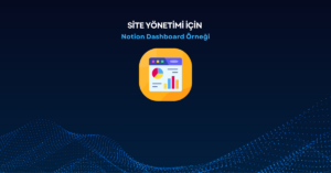 Site Yönetimi için Notion Dashboard Örneği