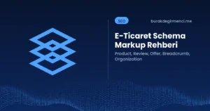 E-Ticaret Sitelerinde Schema Markup Yapıları