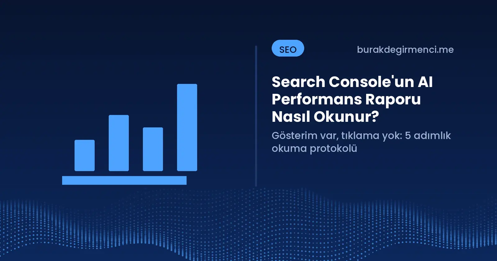 Search Console yapay zeka performans raporu yazısının kapağı: gösterim var, tıklama yok